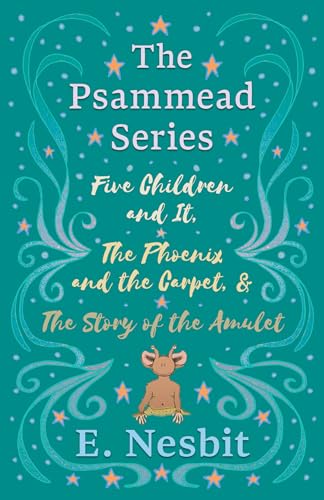 Five Children and It, The Phoenix and the Carpet, and The Story of the Amulet;The Psammead Series - Books 1 - 3 von Read & Co. Children's